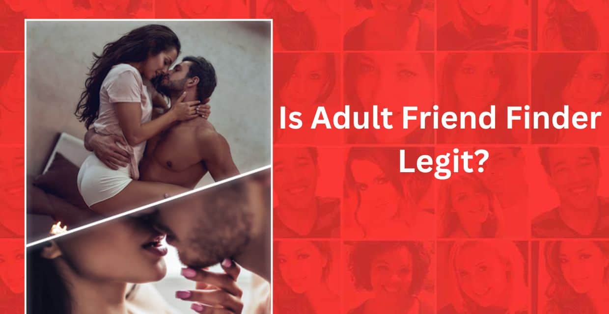 adult friend finder legit